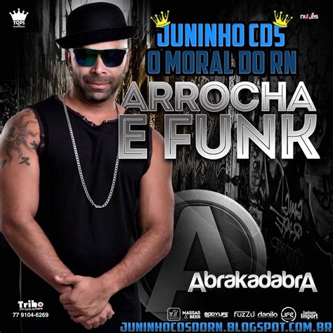 Juninho Cds O Moral Do Rn Abrakadabra Arrocha E Funk Pra