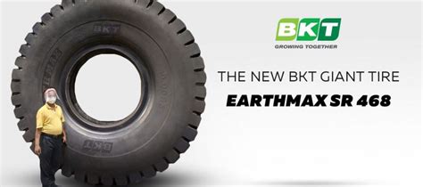 The New Bkt S Giant Tire Here Is Earthmax Sr M Equipment