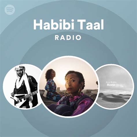 Habibi Taal Radio Playlist By Spotify Spotify