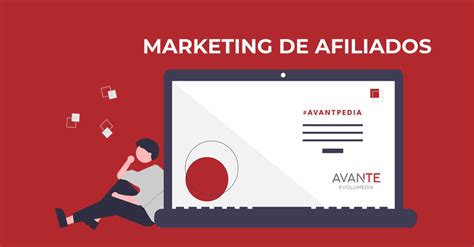 Marketing De Afiliados ¿cómo Funciona Avante