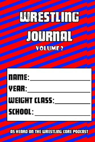 Wrestling Journal Volume 2 A Guided Journal As Heard About On The