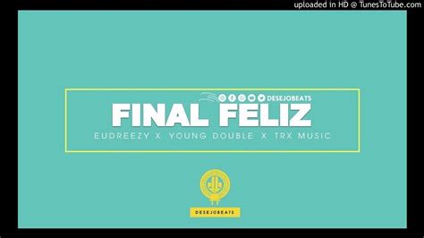 Free Eudreezy X Young Double X Trx Music Type Beat Final Feliz