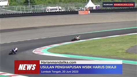 Injournrey Diminta Kaji Kembali Rencana Penghapusan Wsbk Mandalika