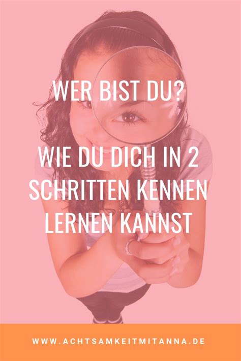 Wie Du Dich In 2 Schritten Kennenlernen Kannst Selbstliebe Lernen