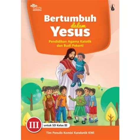 Jual Bertumbuh Dalam Yesus Untuk Sd Kelas Iii Kurikulum Merdeka