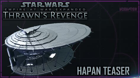 Hapan Teaser News Empire At War Expanded Thrawn S Revenge Mod For