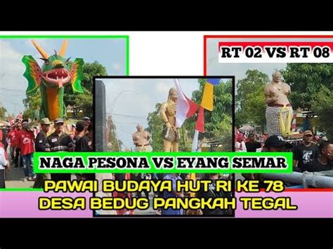 Pawai Budaya Hut Ri Ke Tahun Desa Bedug Pangkah Tegal Naga Pesona