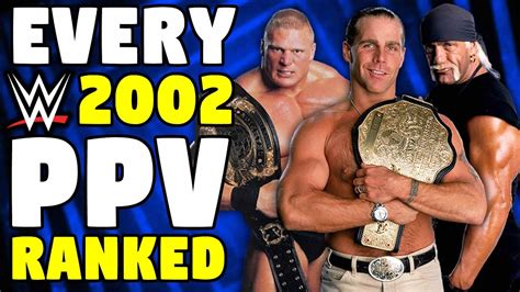 Every 2002 WWE PPV Ranked From WORST To BEST, 52% OFF