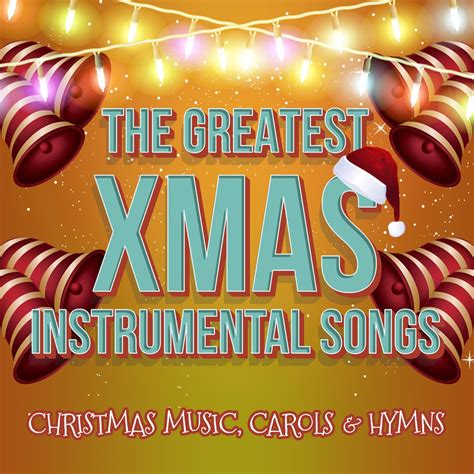 ‎The Greatest Xmas Instrumental Songs - Christmas Music, Carols & Hymns ...