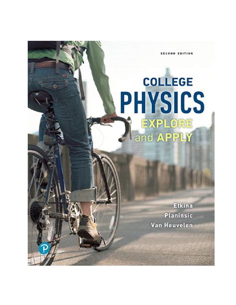 College Physics Explore And Apply 2nd Edition By Eugenia Etkina Gorazd Planinsic Alan Van