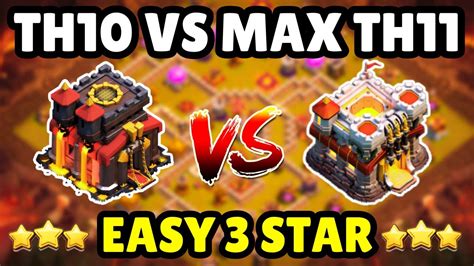 Th10 Vs Max Th11 Easy 3 Star Th10 Attack Strategy Against Th11 How To 3 Star Th10 Vs Th11