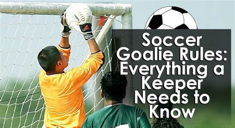 Soccer Goalie Rules: Everything a Keeper Needs to Know