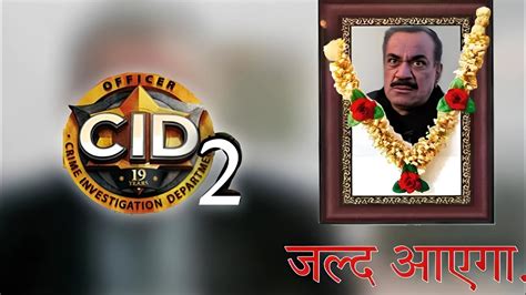 Cid Season Release Date Lunch Date Revealed Shivaji Satam New Show