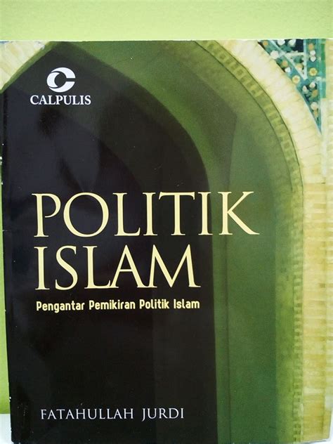 Politik Islam Pengantar Pemikiran Politik Islam JAKLITERA