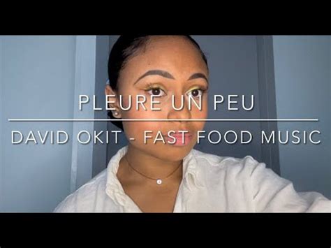 Pleure Un Peu David Okit Fast Food Music Christ Cover Youtube