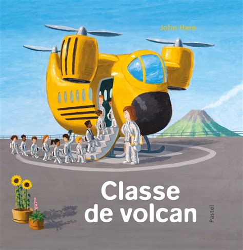 Classe De Volcan L Cole Des Loisirs Maison D Dition Jeunesse