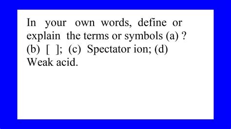 In Your Own Words Define Or Explain The Terms Or Symbols A B C