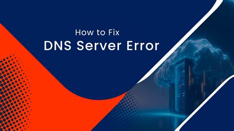 How To Fix Dns Server Error Server Management Support Actsupport