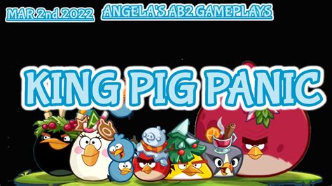 Angry Birds 2 King Pig Panic Daily Challenge Today 2 3 2023 3 3 2023