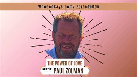 Power Of Love W Paul Zolman Recognizing Pain And Transitioning Out