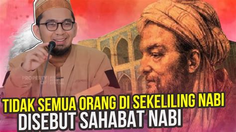 Banyak Yang Salah Paham Soal Sahabat Nabi Simak Penjelasan Uah