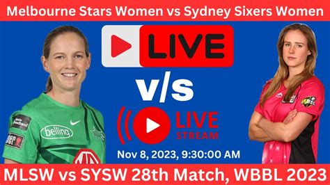 🔴live Melbourne Stars Women Vs Sydney Sixers Women Mlsw Vs Sysw