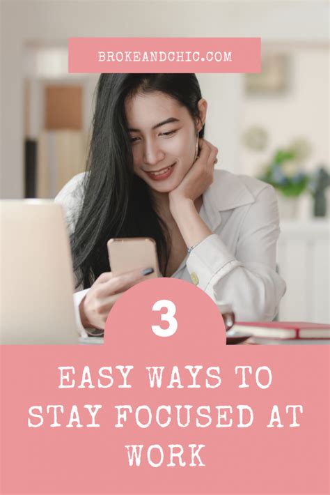 3 Easy Ways To Stay Focused At Work Broke And Chic