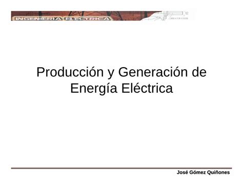 PDF Producción y Generación de Energía Elé PDF fileGeneración de