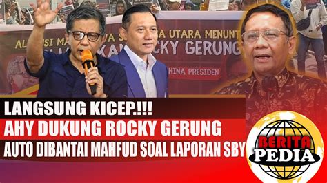 Langsung Kicep AHY Dukung Rocky Auto Dibantai Mahfud Soal Laporan SBY