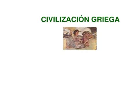 PPT CIVILIZACIÓN GRIEGA PowerPoint Presentation free download ID