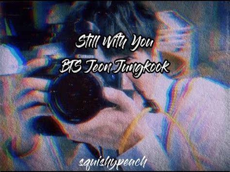 BTS Jungkook 전정국 Still With You YouTube