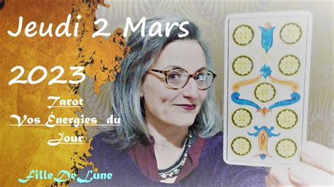 Tirage Du Jeudi 2 MARS 2023 Filledelunetarot Guidance Tarot