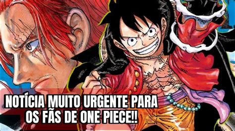 Not Cia Muito Urgente E In Dita Para Os F S De One Piece Foi Revelado