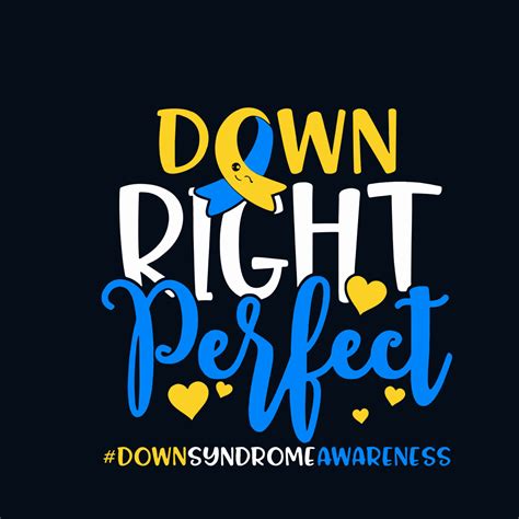 Down Right Perfect Svg Awareness Svg Earth Svg Down Syndr Inspire