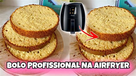 COMO FAZER BOLO NA AIRFRYER MASSA PROFISSIONAL DE BOLO NA AIRFRYER