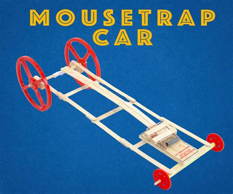 Mousetrap Car - Explained : 11 Steps (with Pictures) - Instructables