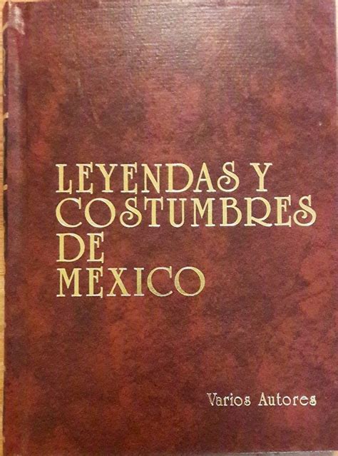 Libro Leyendas Y Costumbres De México 115 00 en Mercado Libre