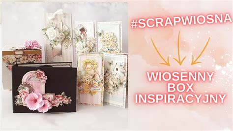 Wiosenny Box Inspiracyjny Scrapwiosna Scrapbooking Cardmaking YouTube