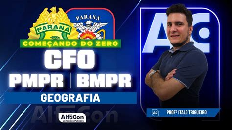 Concurso CFO PM E BM PR 2023 Edital Aberto Geografia AlfaCon