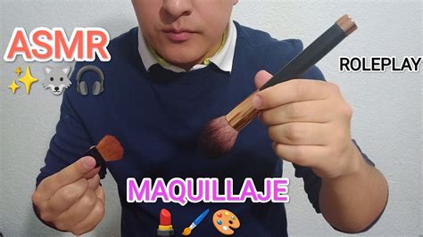 Asmr En Espa Ol Roleplay Maquillajete Incluye Mouth Sounds Spit