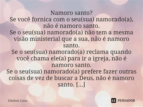 ⁠namoro Santo Se Você Fornica Com O Elielton Lima Pensador