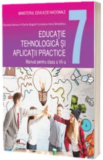 Educatie Tehnologica Si Aplicatii Practice Manual Pentru Clasa A Vii A