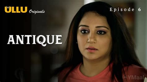Antique Episode 6 Hot Hindi Web Series PlayMaal