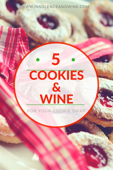 Cookies And Wine Perfect Pairings For Your Cookie Swap — Insolence Wine