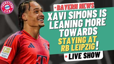 Xavi Simons Is Leaning More Towards Staying At Rb Leipzig Bayern