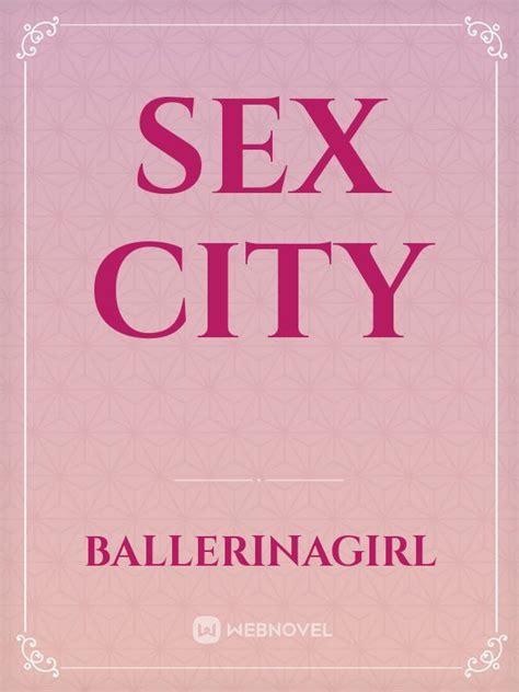 Read Sex City Ballerinagirl Webnovel