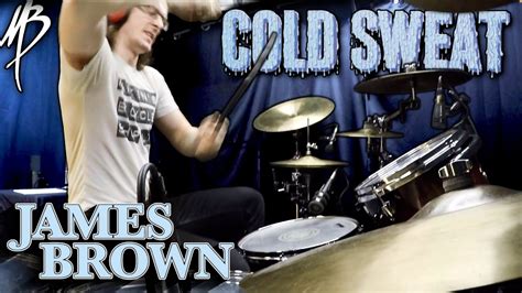 James Brown Cold Sweat Drum Cover Mbdrums Youtube