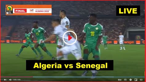 Live African Football Algeria Vs Senegal Alg Vs Sen Caf African