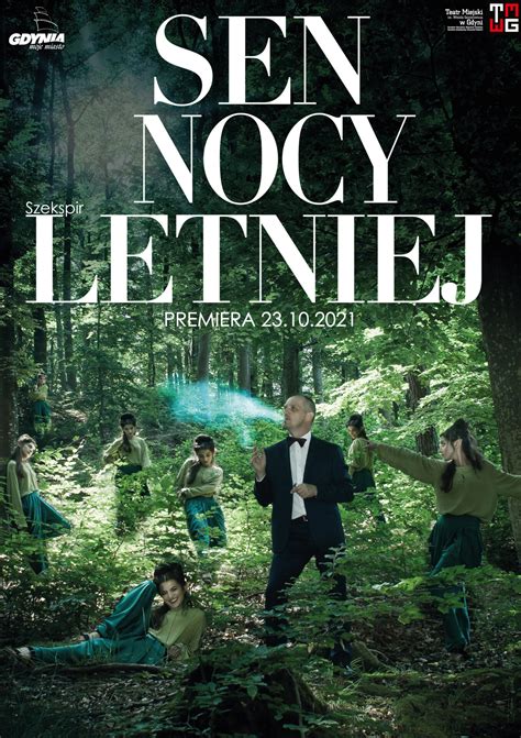 Sen Nocy Letniej Teatr Miejski Im Witolda Gombrowicza W Gdyni