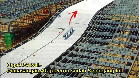 Sibuk Pengerjaan Atap Stasiun Tegalluar Jelang Uji Coba Dinamis Emu